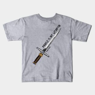 PRAISE IS MY WEAPON Kids T-Shirt